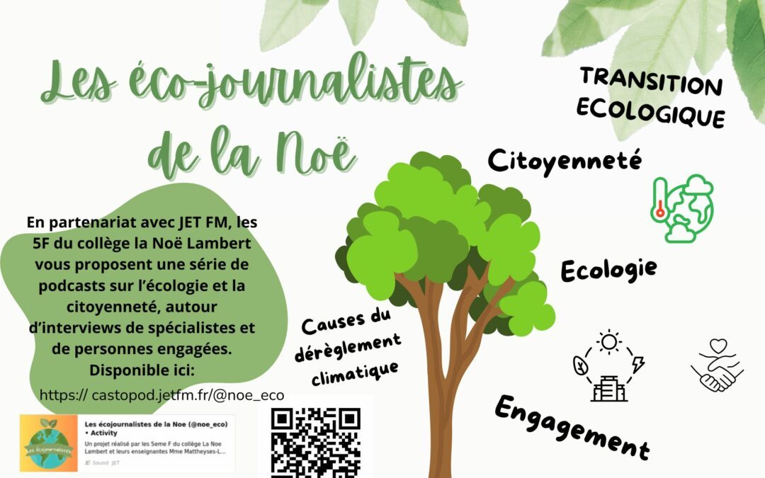 Les éco-journalistes de la Noë : les podcasts des 5F sur le climat et l’écologie